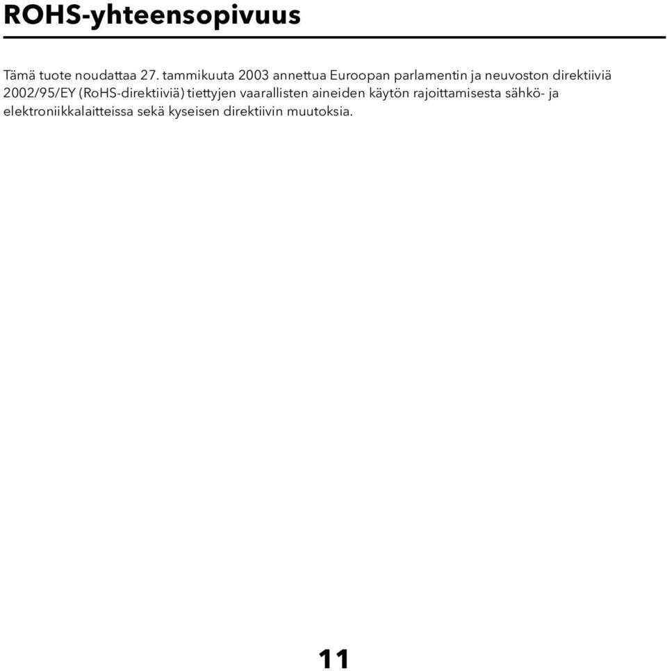 direktiiviä 2002/95/EY (RoHS-direktiiviä) tiettyjen vaarallisten