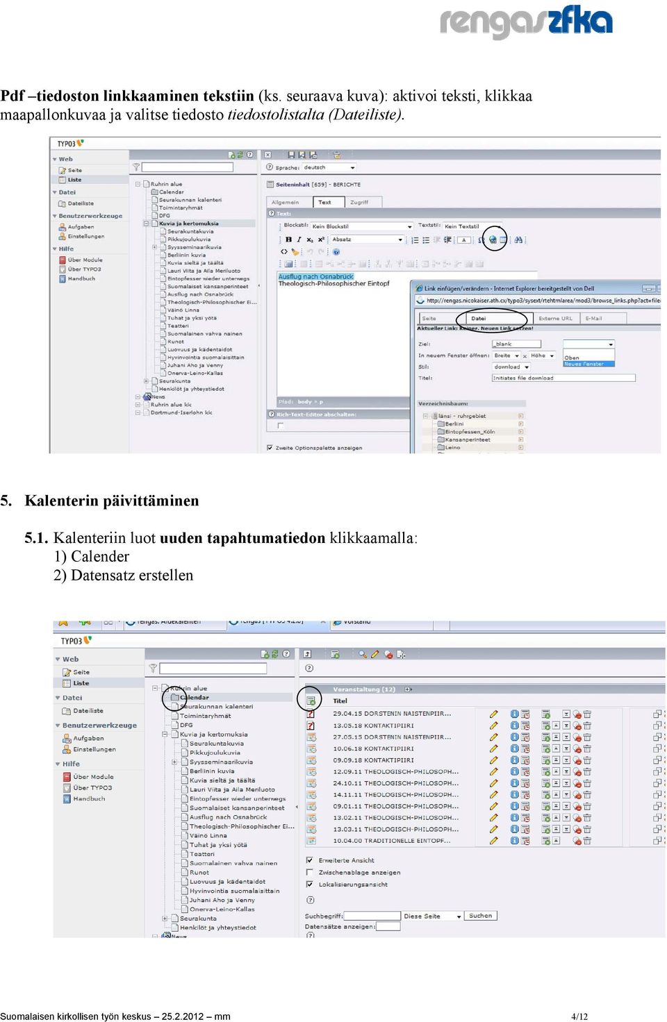 tiedostolistalta (Dateiliste). 5. Kalenterin päivittäminen 5.1.