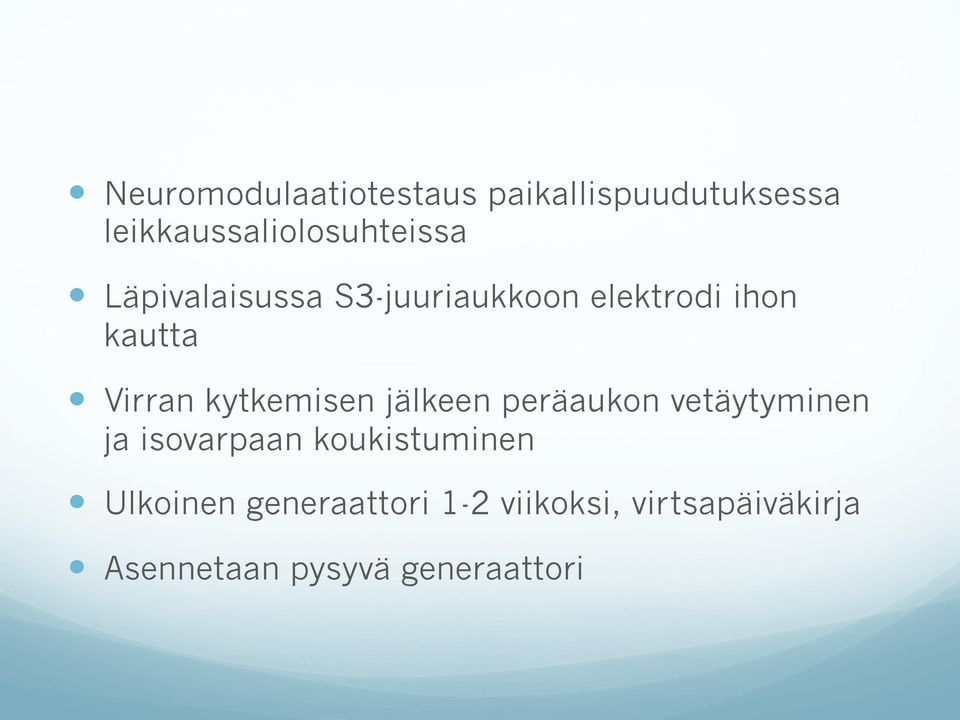 jälkeen peräaukon vetäytyminen ja isovarpaan koukistuminen Ulkoinen