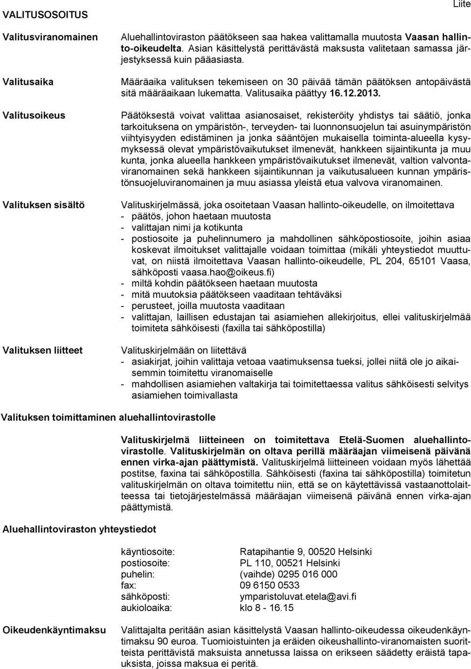 Valitusaika päättyy 16.12.2013.