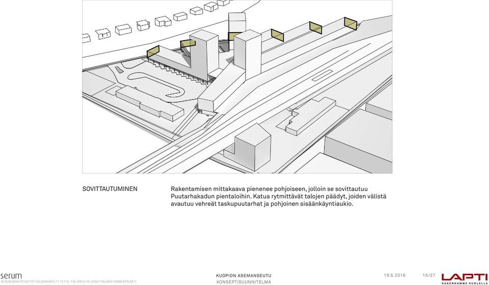 Katua rytmittävät talojen päädyt, joiden välistä avautuu vehreät