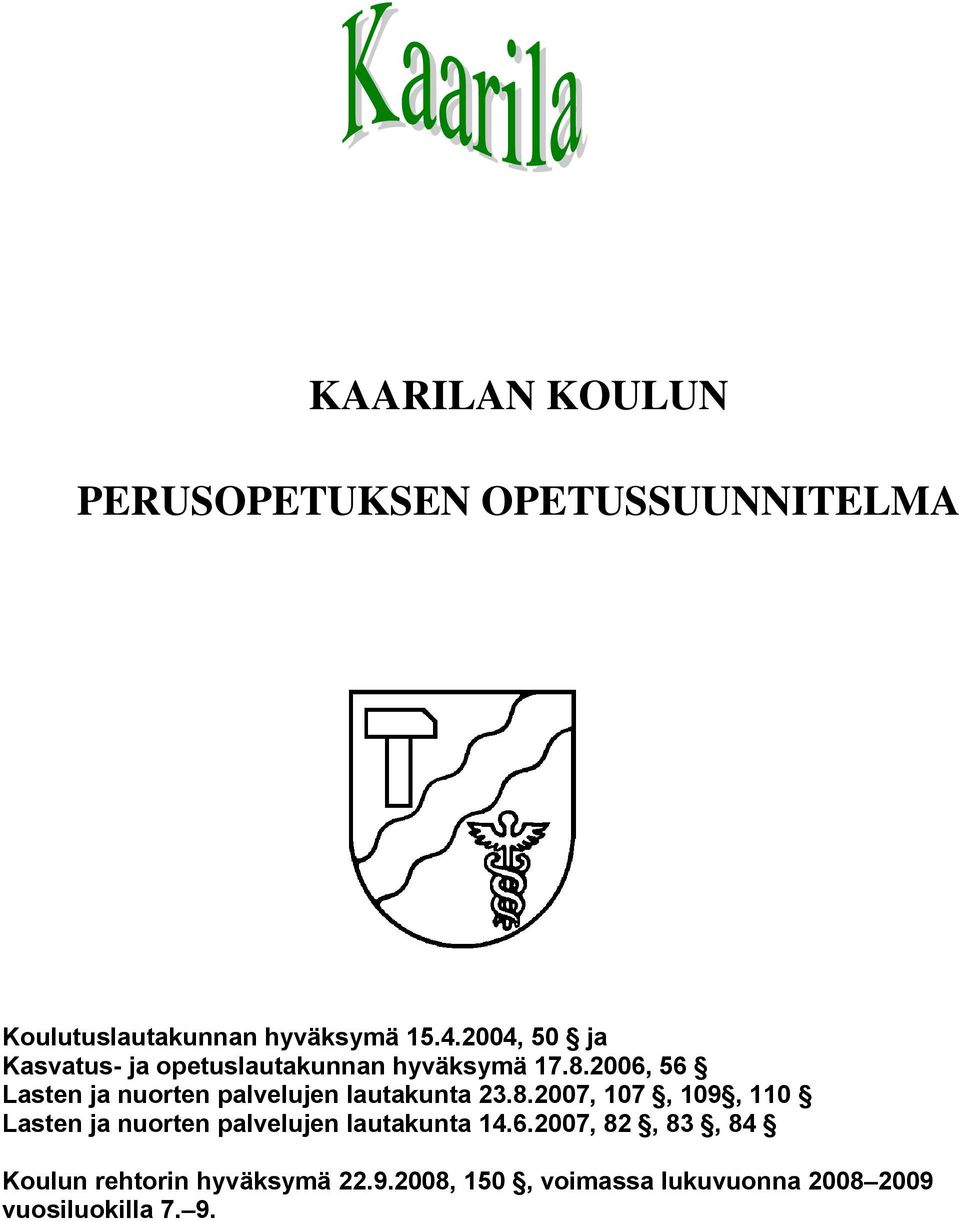 2006, 56 Lasten ja nuorten palvelujen lautakunta 23.8.