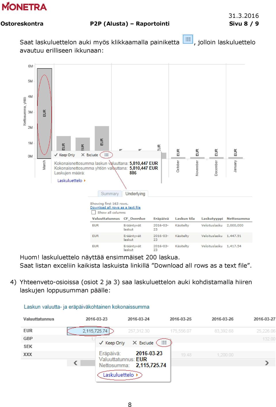 laskuluettelo näyttää ensimmäiset 200 laskua.