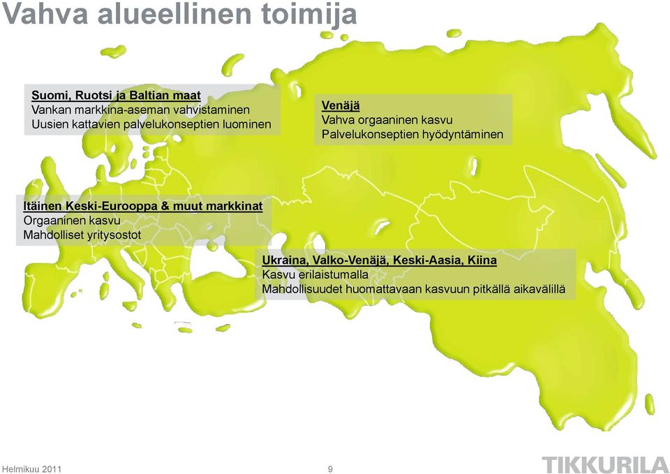 Itäinen Keski-Eurooppa & muut markkinat Orgaaninen kasvu Mahdolliset yritysostot Ukraina,