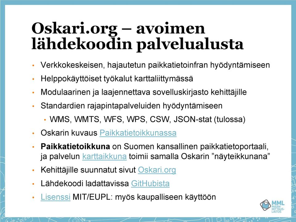 Modulaarinen ja laajennettava sovelluskirjasto kehittäjille Standardien rajapintapalveluiden hyödyntämiseen WMS, WMTS, WFS, WPS, CSW, JSON-stat