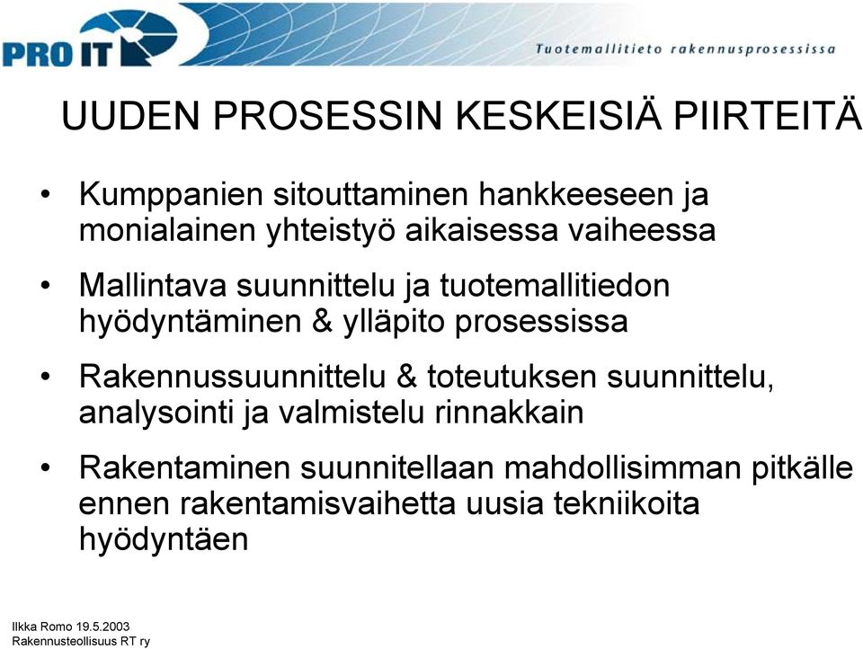 ylläpito prosessissa Rakennussuunnittelu & toteutuksen suunnittelu, analysointi ja valmistelu