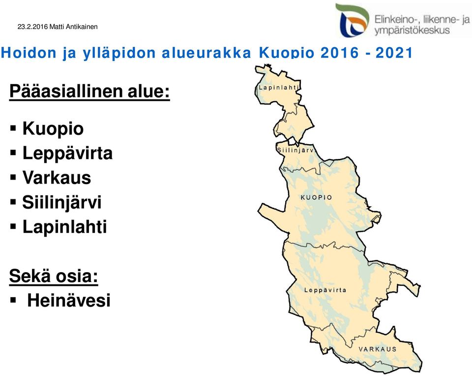 alue: Kuopio Leppävirta Varkaus