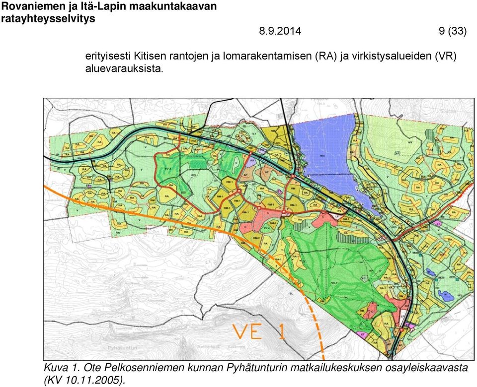 ja virkistysalueiden (VR) aluevarauksista. Kuva 1.