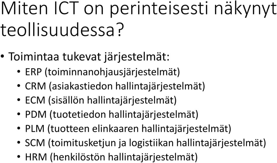 hallintajärjestelmät) ECM (sisällön hallintajärjestelmät) PDM (tuotetiedon