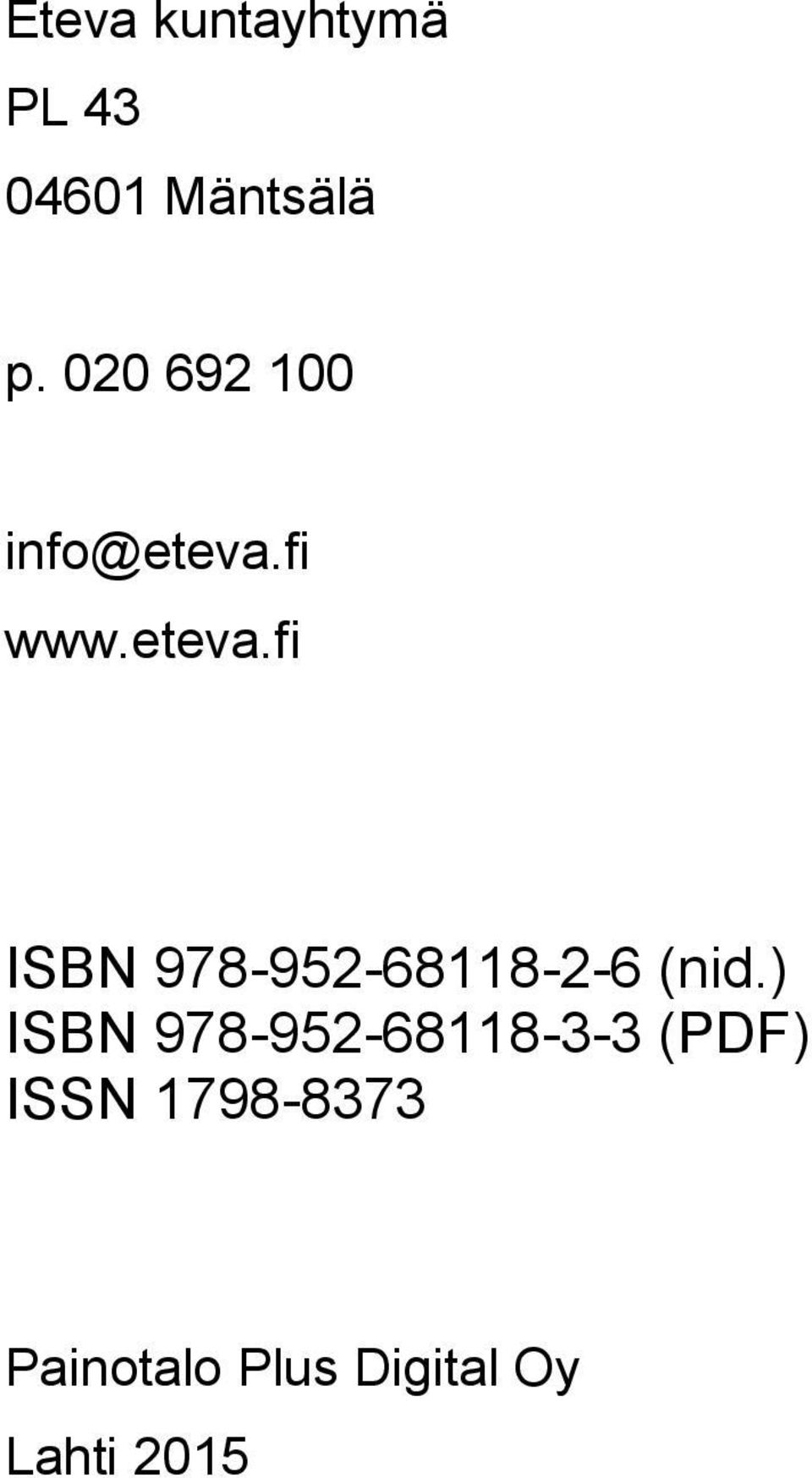 fi www.eteva.fi ISBN 978-952-68118-2-6 (nid.