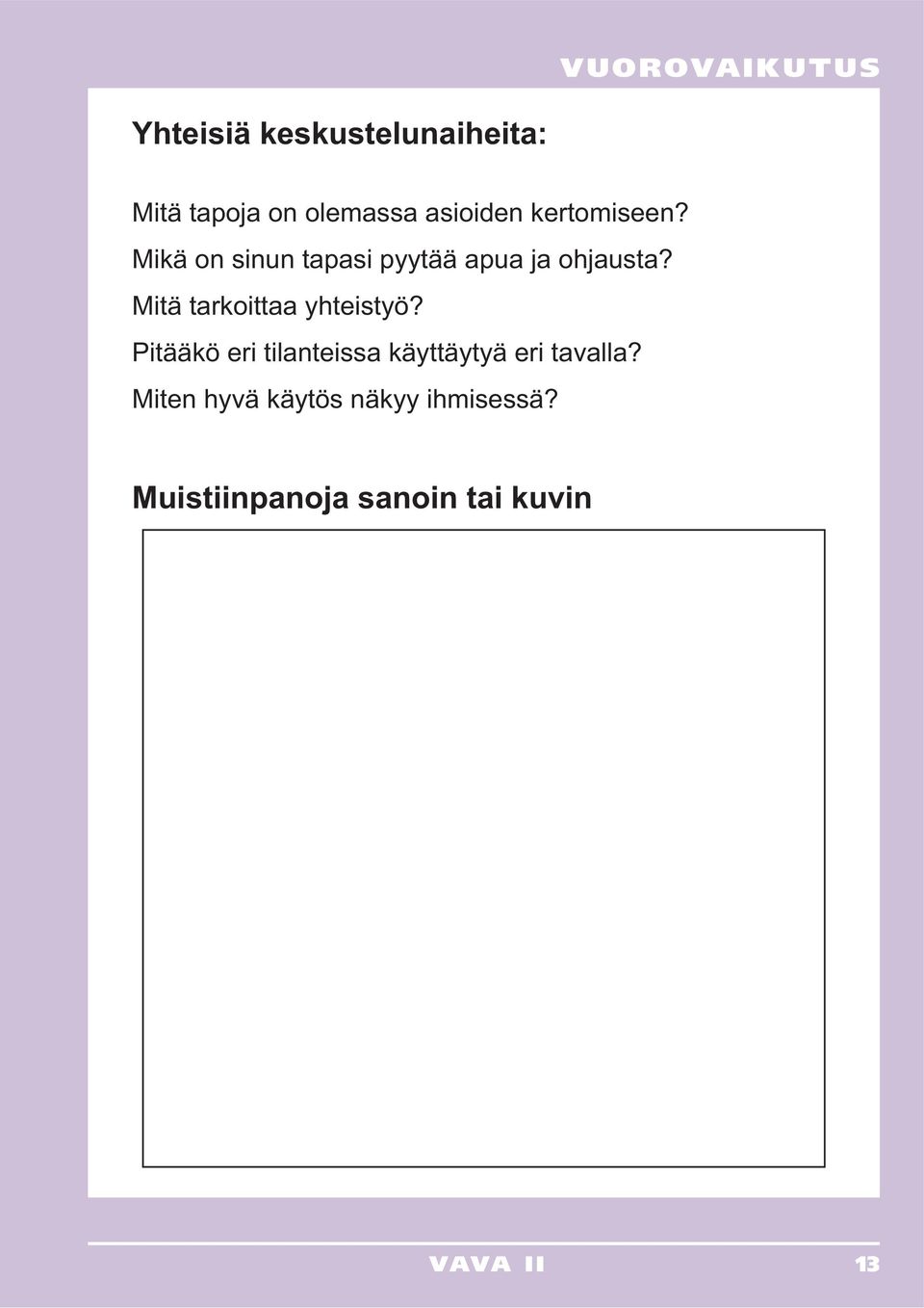 Mitä tarkoittaa yhteistyö?