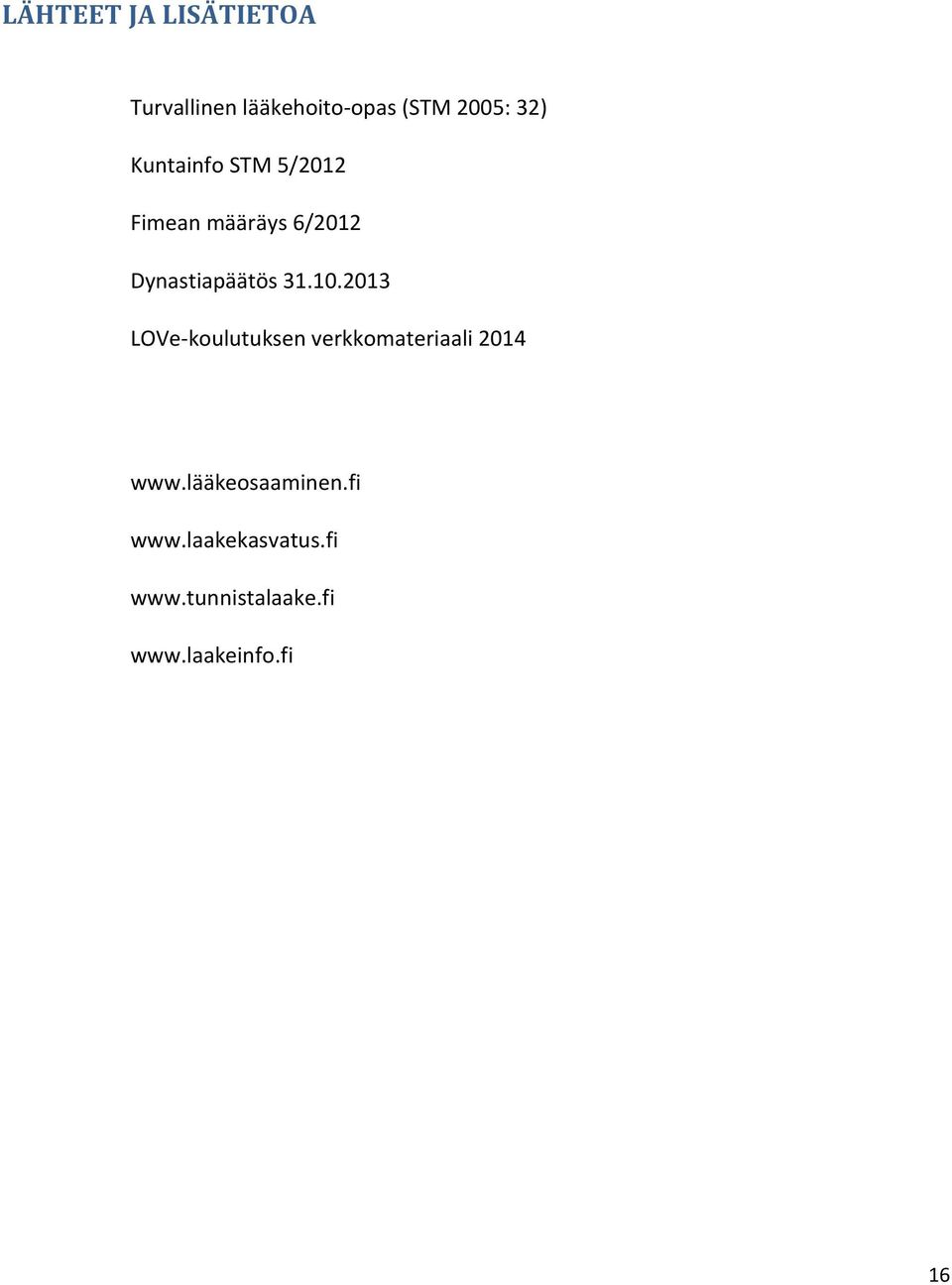 31.10.2013 LOVe-koulutuksen verkkomateriaali 2014 www.