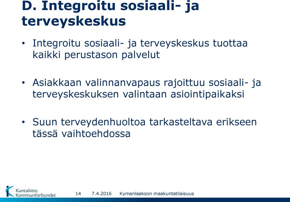 sosiaali- ja terveyskeskuksen valintaan asiointipaikaksi Suun terveydenhuoltoa