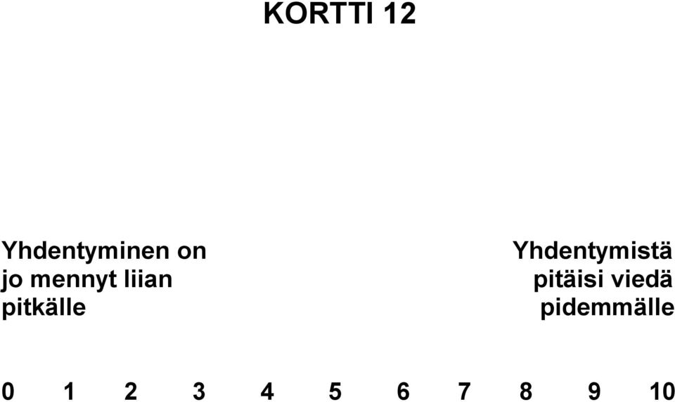 Yhdentymistä pitäisi viedä