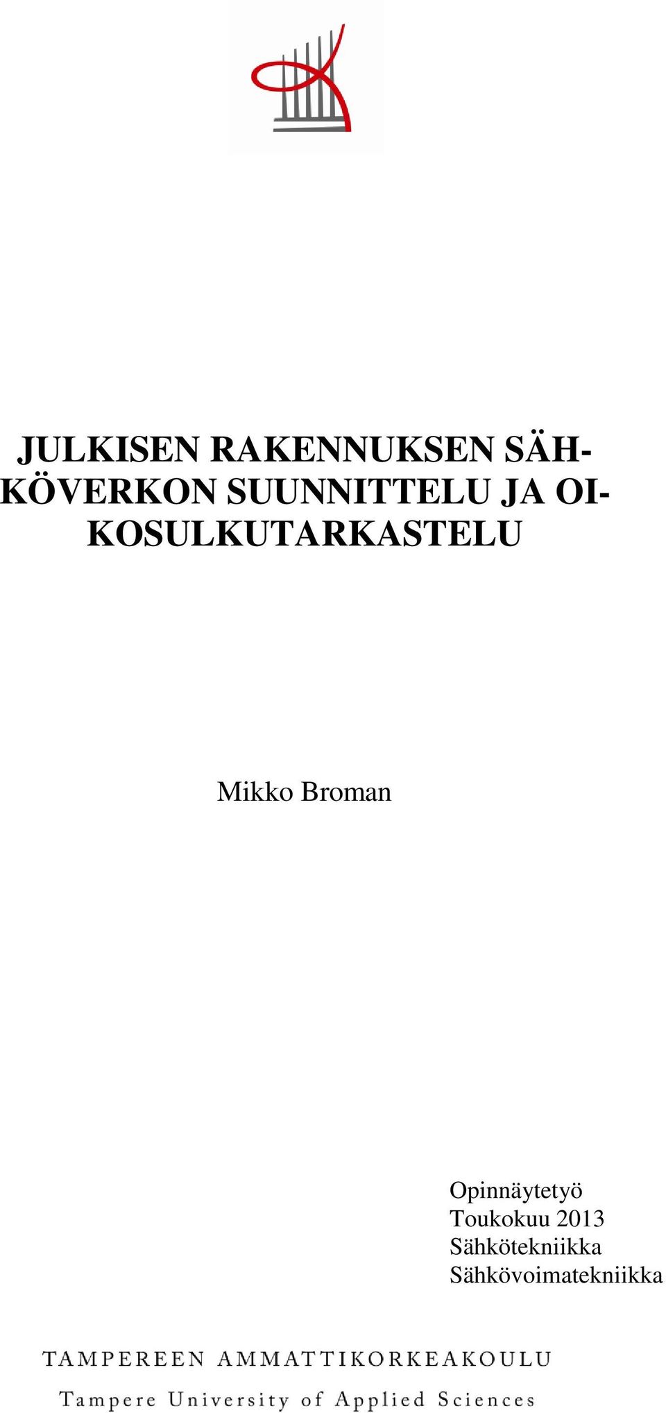 Mikko Broman Opinnäytetyö Toukokuu