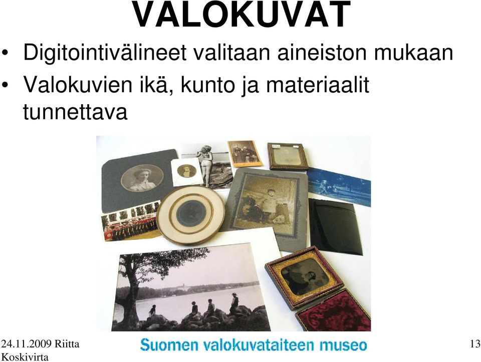 valitaan aineiston mukaan