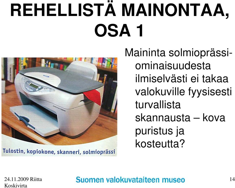 ei takaa valokuville fyysisesti