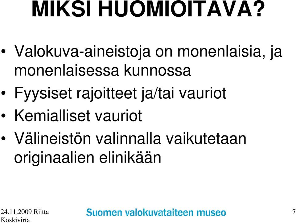 monenlaisessa kunnossa Fyysiset rajoitteet