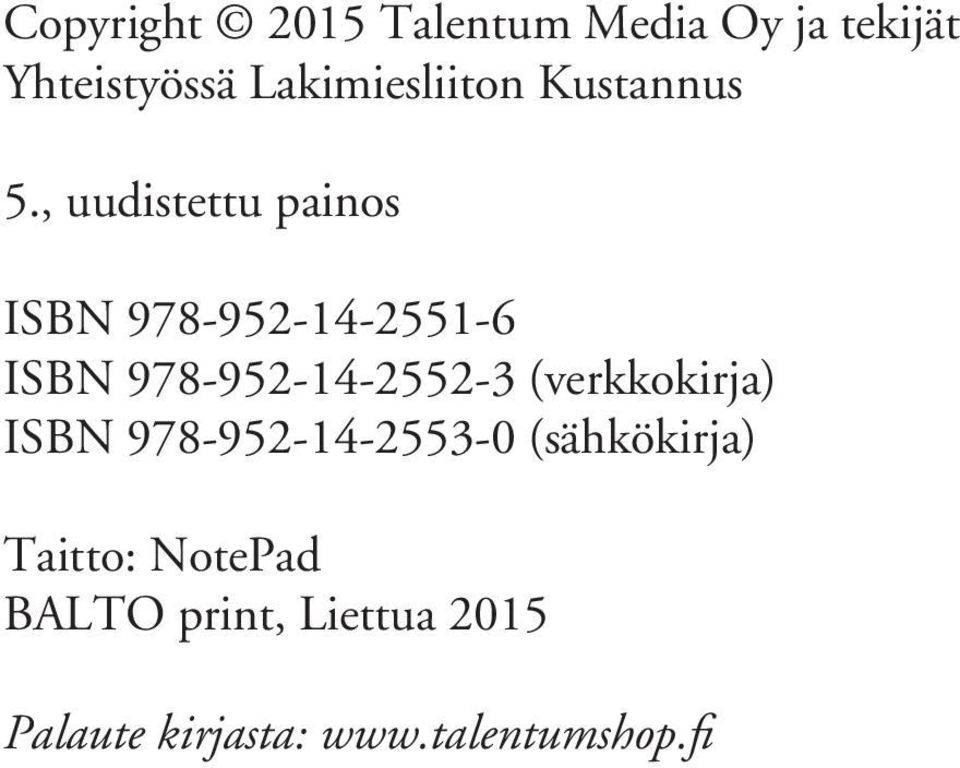 , uudistettu painos ISBN 978-952-14-2551-6 ISBN 978-952-14-2552-3