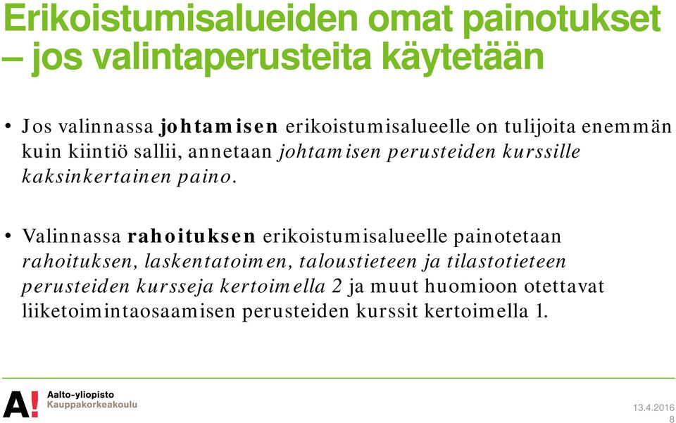 kaksinkertainen paino.