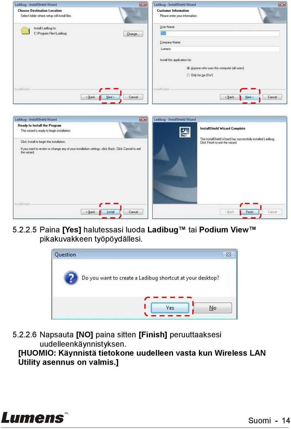..6 Napsauta [NO] paina sitten [Finish] peruuttaaksesi