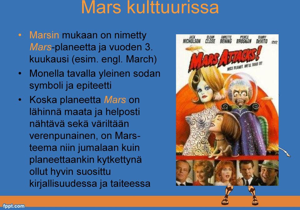 on lähinnä maata ja helposti nähtävä sekä väriltään verenpunainen, on Marsteema niin