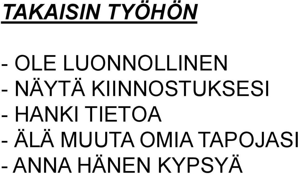 KIINNOSTUKSESI - HANKI TIETOA