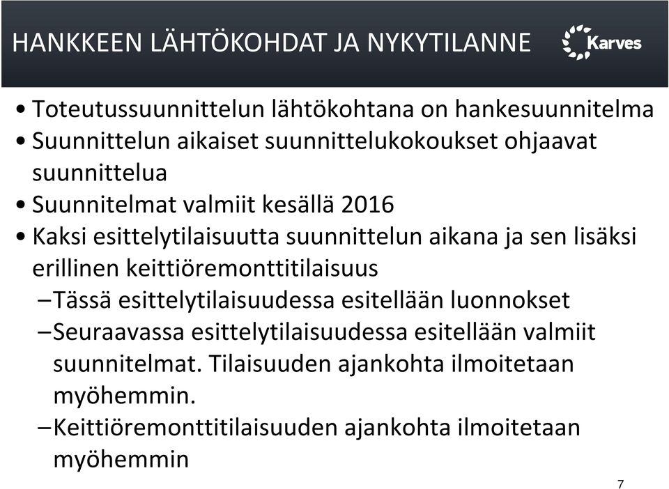 sen lisäksi erillinen keittiöremonttitilaisuus Tässä esittelytilaisuudessa esitellään luonnokset Seuraavassa