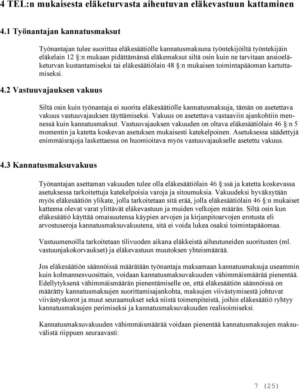 ansioeläketurvan kustantamiseksi tai eläkesäätiölain 48