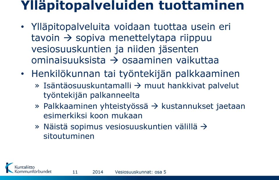 työntekijän palkkaaminen» Isäntäosuuskuntamalli muut hankkivat palvelut työntekijän palkanneelta»