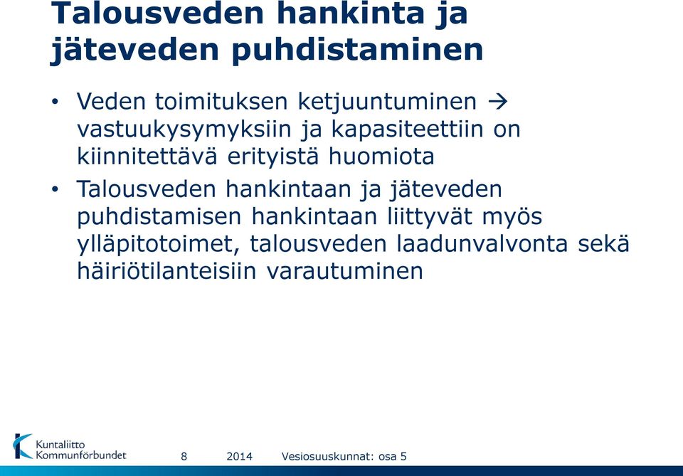 huomiota Talousveden hankintaan ja jäteveden puhdistamisen hankintaan