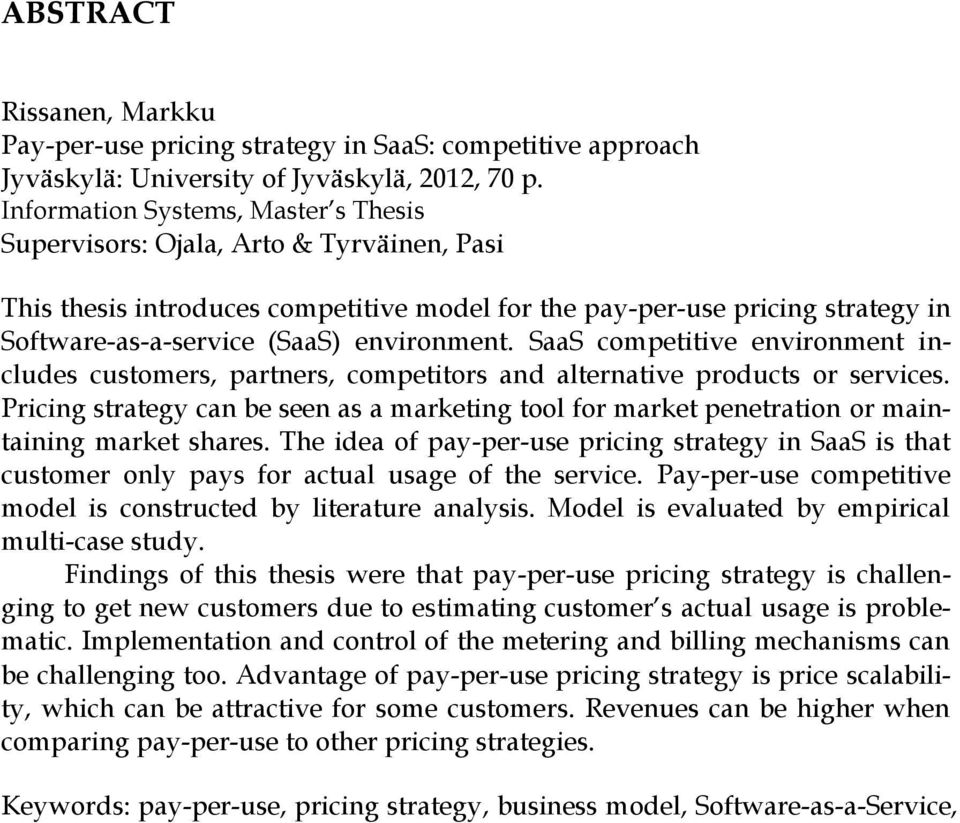 environment. SaaS competitive environment includes customers, partners, competitors and alternative products or services.