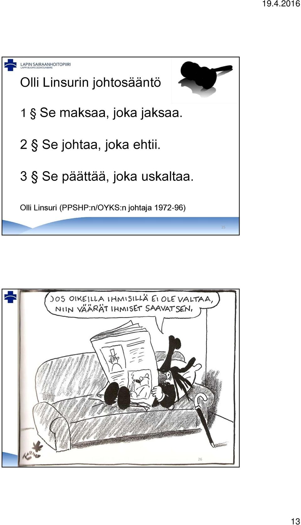 Olli Linsuri (PPSHP:n/OYKS:n johtaja 1972-96) 25 JOS