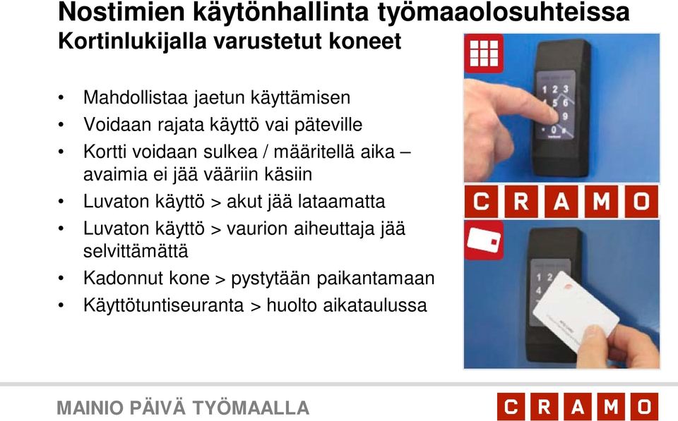 avaimia ei jää vääriin käsiin Luvaton käyttö > akut jää lataamatta Luvaton käyttö > vaurion