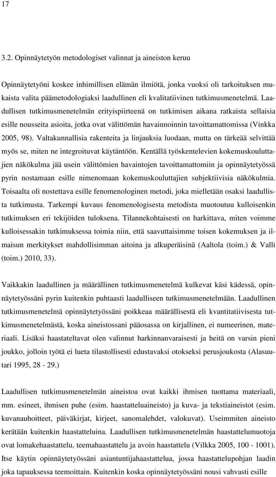 kvalitatiivinen tutkimusmenetelmä.