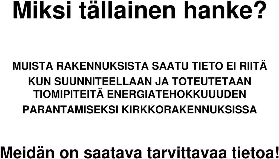 SUUNNITEELLAAN JA TOTEUTETAAN TIOMIPITEITÄ