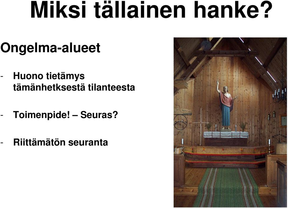 tämänhetksestä tilanteesta -