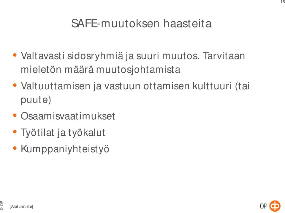 Tarvitaan mieletön määrä muutosjohtamista Valtuuttamisen ja