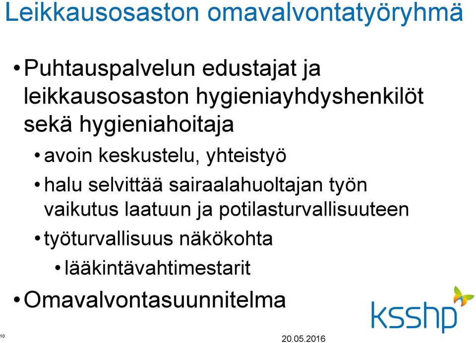 yhteistyö halu selvittää sairaalahuoltajan työn vaikutus laatuun ja