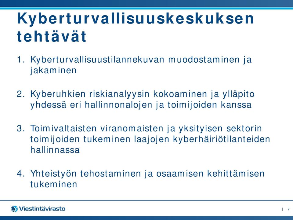 Kyberuhkien riskianalyysin kokoaminen ja ylläpito yhdessä eri hallinnonalojen ja toimijoiden