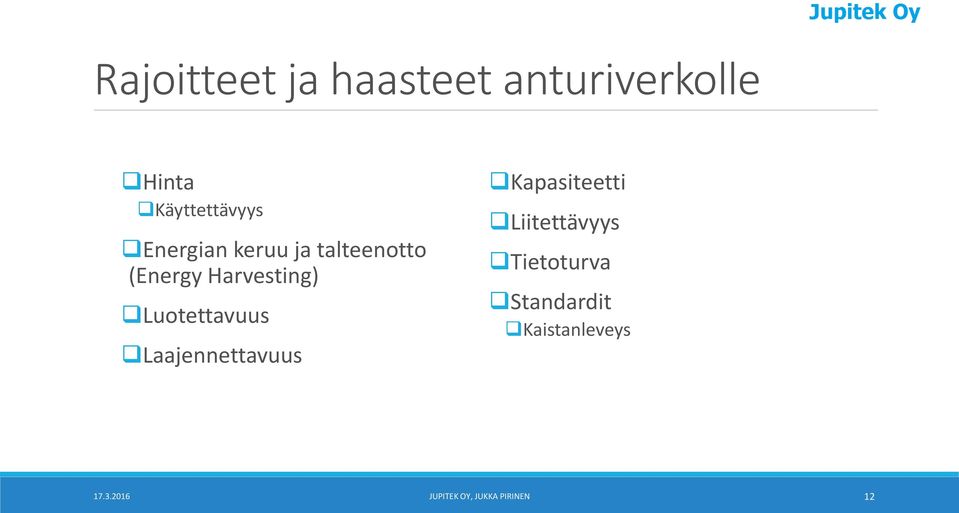 Luotettavuus Laajennettavuus Kapasiteetti Liitettävyys