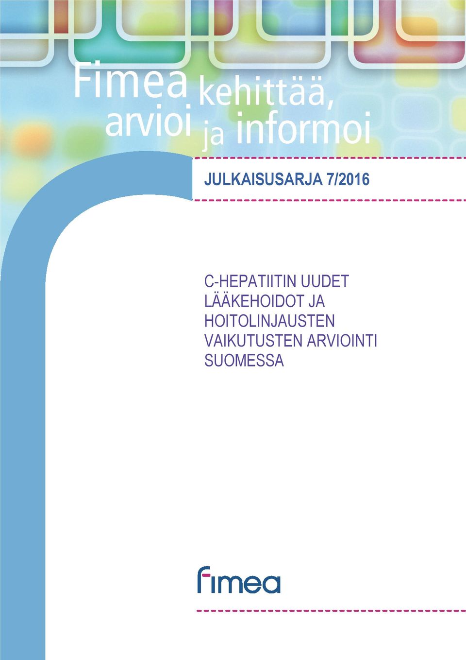 LÄÄKEHOIDOT JA