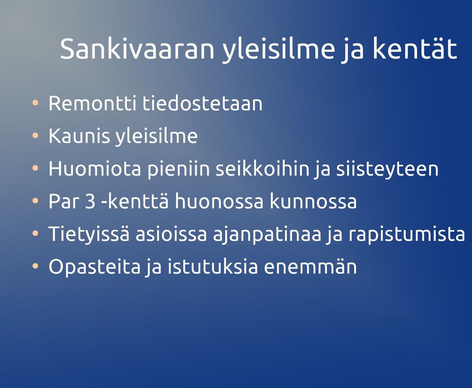 siisteyteen Par 3 -kenttä huonossa kunnossa Tietyissä