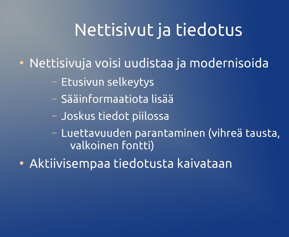 Joskus tiedot piilossa Luettavuuden parantaminen (vihreä