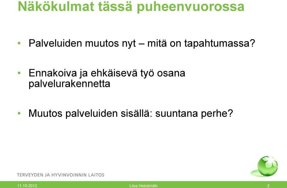Ennakoiva ja ehkäisevä työ osana