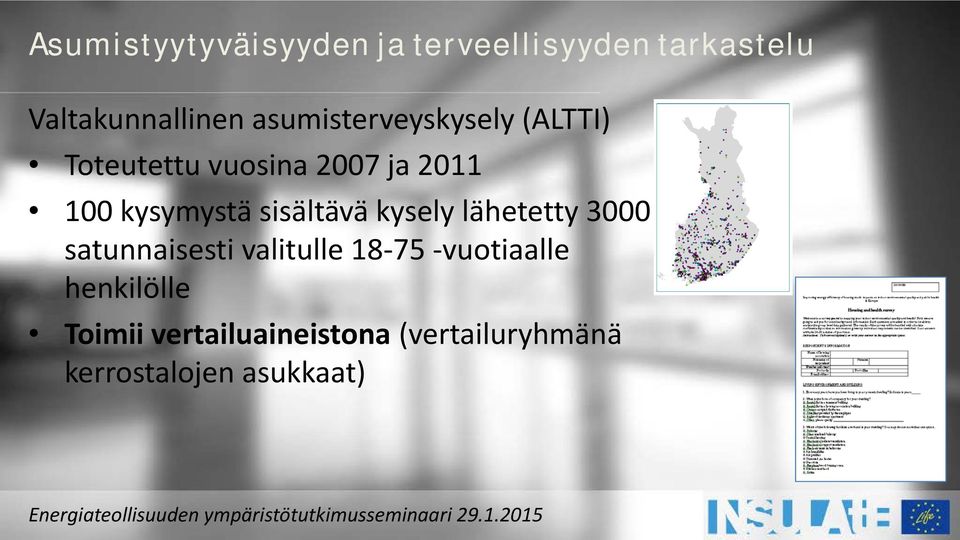 sisältävä kysely lähetetty 3000 satunnaisesti valitulle 18-75 -vuotiaalle