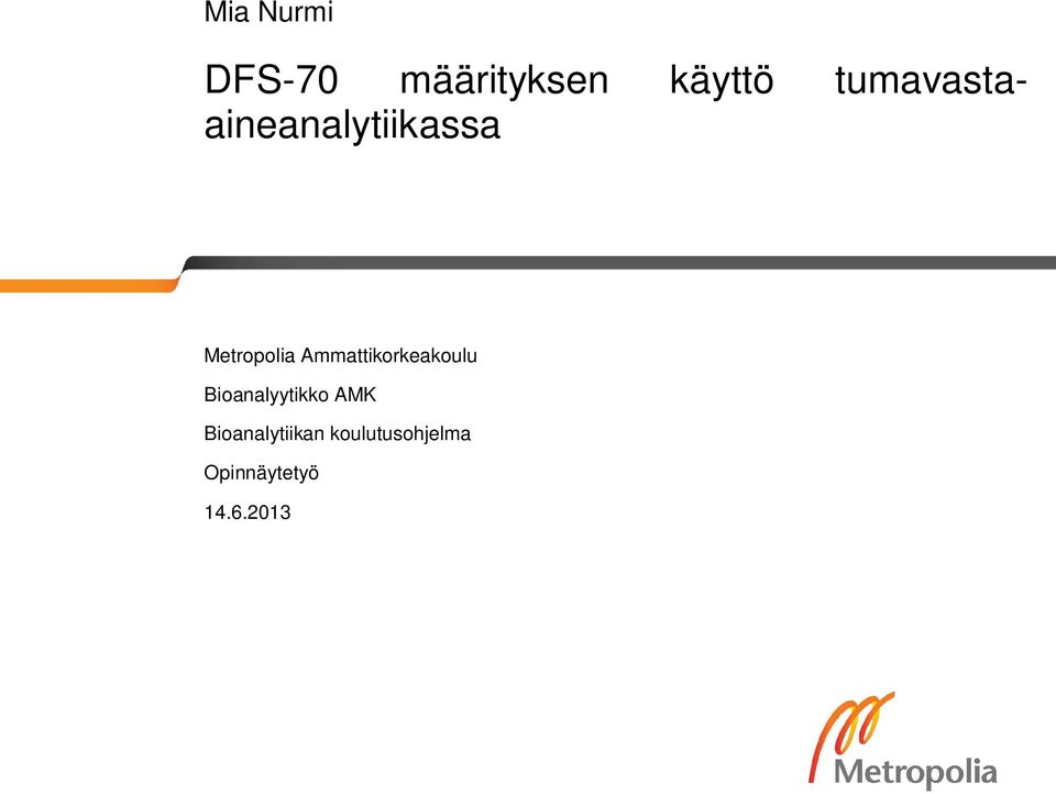 Ammattikorkeakoulu Bioanalyytikko AMK