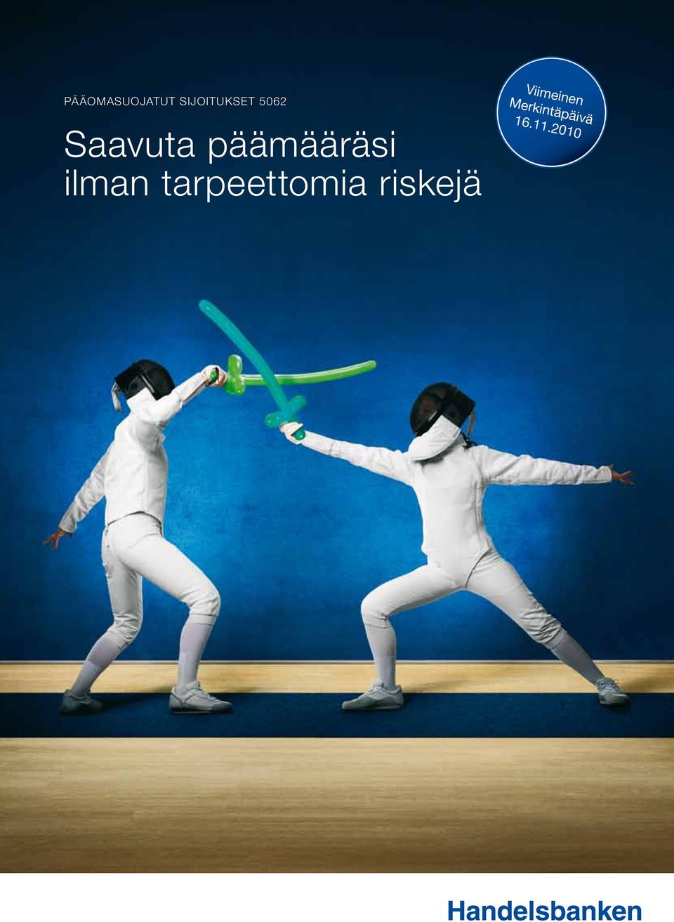 ilman tarpeettomia riskejä