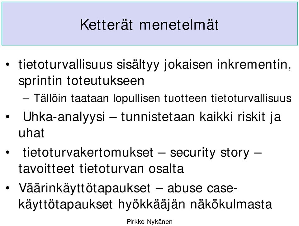 tunnistetaan kaikki riskit ja uhat tietoturvakertomukset security story tavoitteet