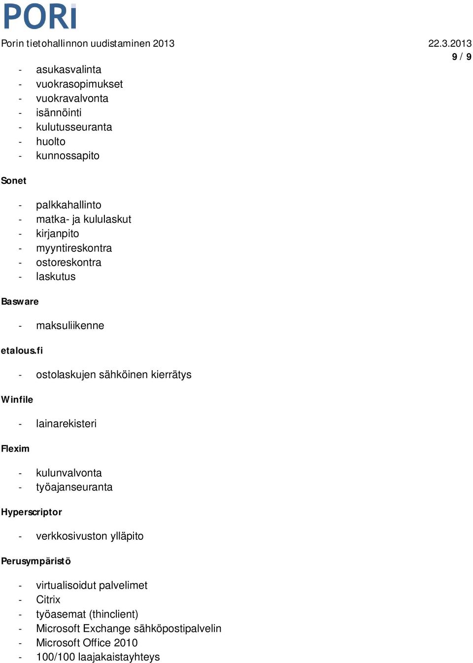 fi Winfile Flexim - ostolaskujen sähköinen kierrätys - lainarekisteri - kulunvalvonta - työajanseuranta Hyperscriptor - verkkosivuston